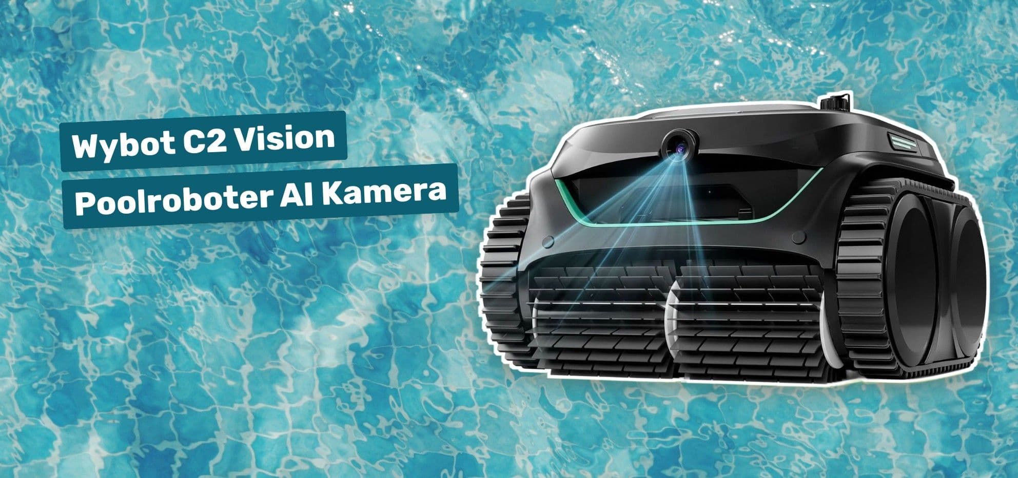 Wybot C2 Vision Poolroboter AI Kamera