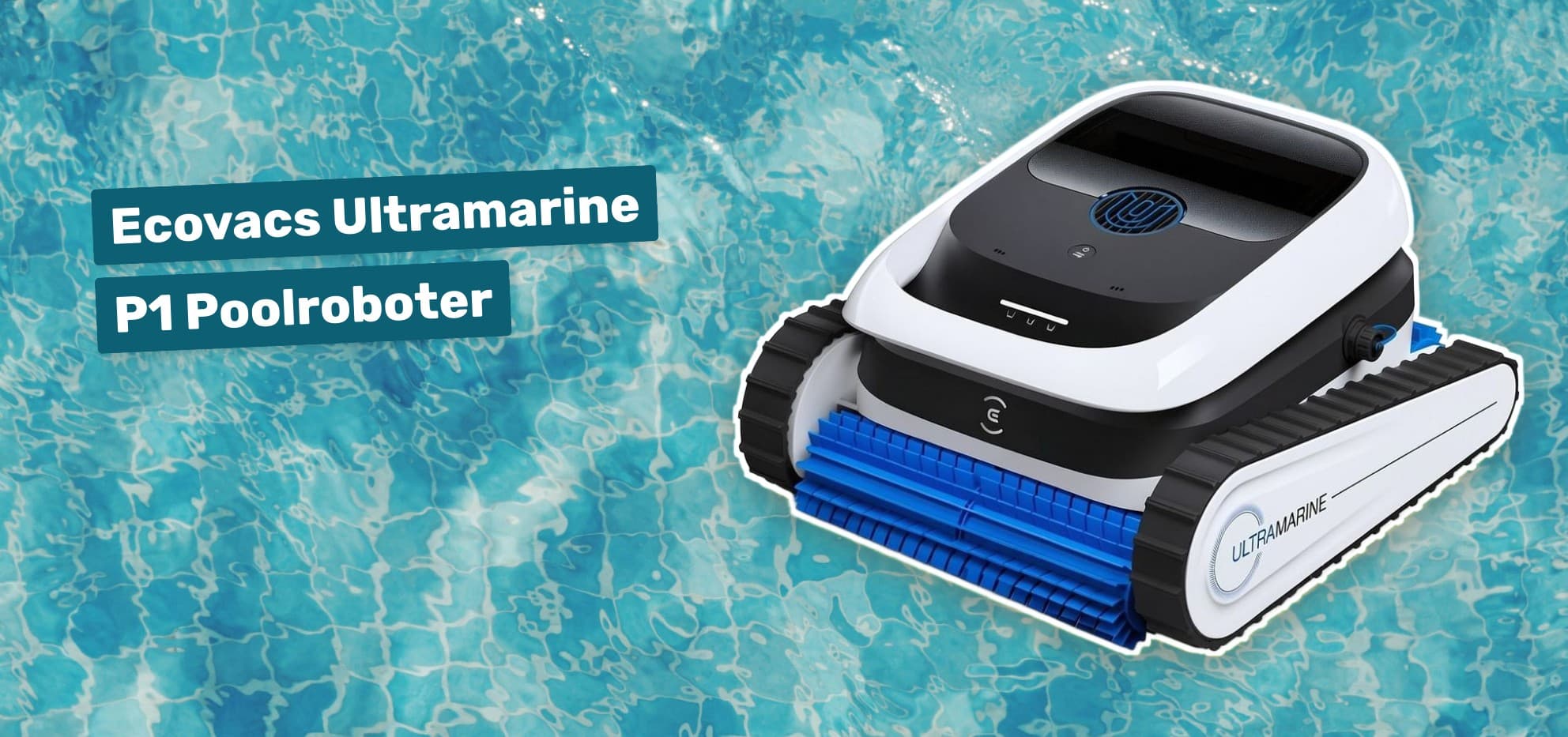 Ecovacs Ultramarine P1 Poolroboter